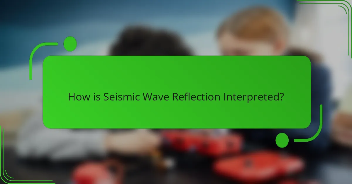 How is Seismic Wave Reflection Interpreted?