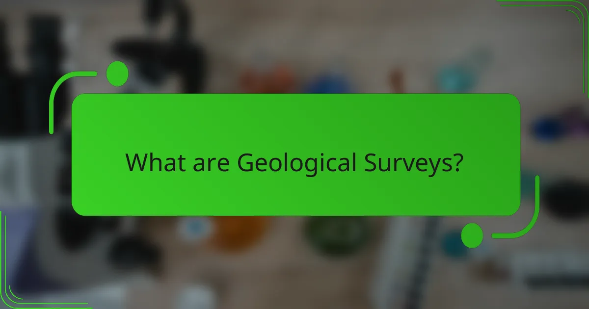 What are Geological Surveys?