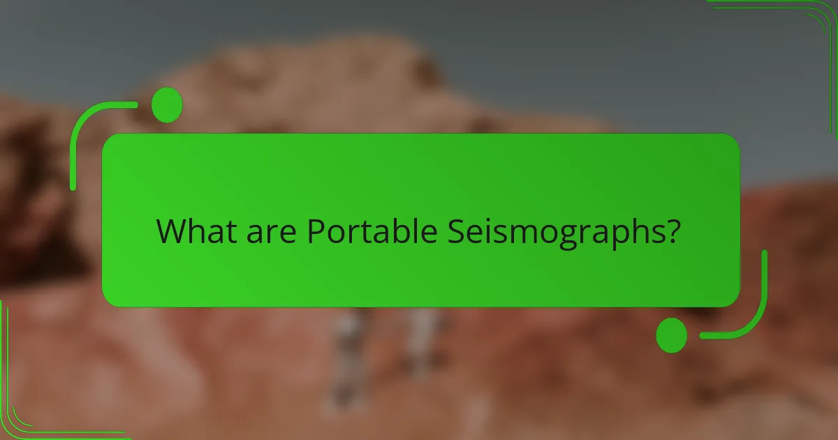 What are Portable Seismographs?